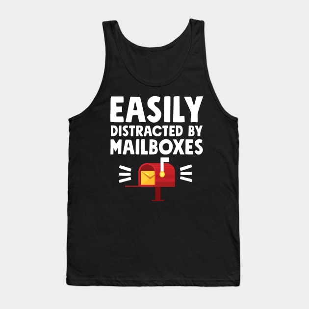 Easily distracted by mailboxes Tank Top by captainmood